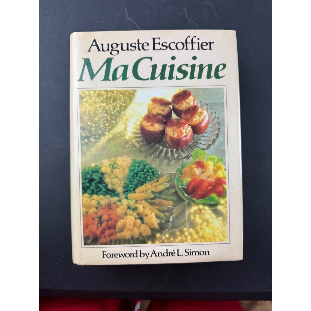 Auguste Escoffier Ma Cuisine HC DJ Cookbook 1984 Bonanza Books French Recipes